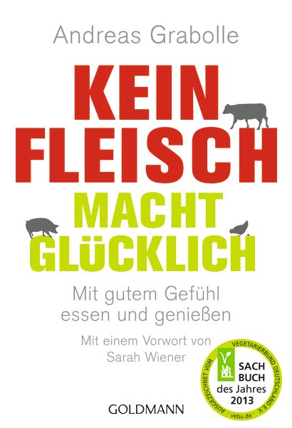 Kein Fleisch macht glücklich