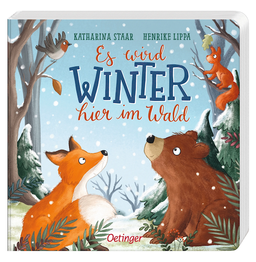 Buchcover: Es wird Winter hier im Wald © Oetinger Verlag